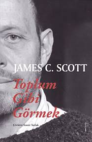 Toplum Gibi Görmek James C. Scott