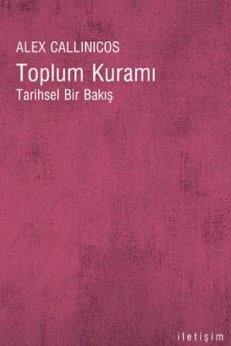 Toplum Kuramı Tarihsel Bir Bakış %10 indirimli Alex Callinicos