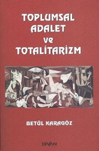 Toplumsal Adalet ve Totalitarizm %22 indirimli Betül Karagöz