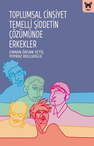 Toplumsal Cinsiyet Temelli Şiddetin Çözümünde Erkekler %10 indirimli E