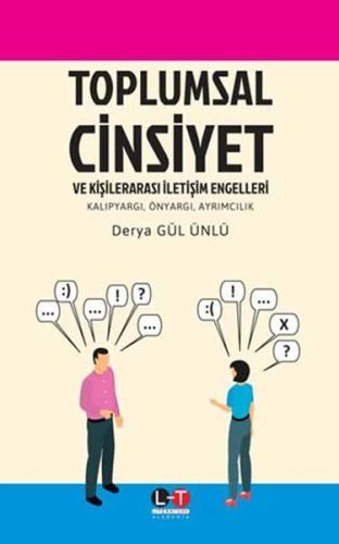 Toplumsal Cinsiyet ve Kişilerarası İletişim Engelleri Derya Gül Ünlü