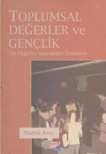 Toplumsal Değerler ve Gençlik Nazmi Avcı