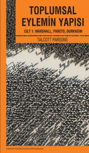 Toplumsal Eylemin Yapısı 1 Talcott Parsons