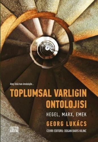 Toplumsal Varlığın Ontolojisi: Hegel Marx Emek %10 indirimli Georg Luk