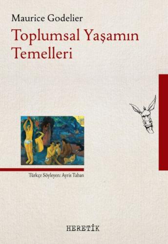 Toplumsal Yaşamın Temelleri %10 indirimli Maurice Godelier