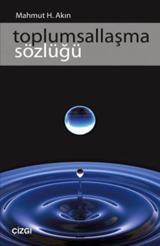 Toplumsallaşma Sözlüğü %23 indirimli Mahmut H. Akın