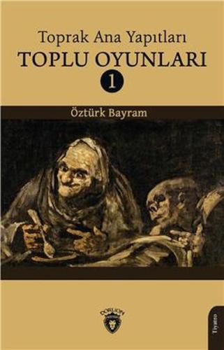 Toprak Ana Yapıtları Toplu Oyunları 1 %25 indirimli Öztürk Bayram