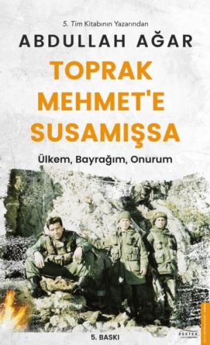 Toprak Mehmete Susamışsa - Ülkem, Bayrağım, Onurum %14 indirimli Abdul