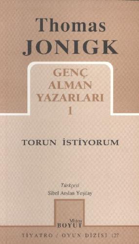 Torun İstiyorum Genç Alman Yazarları 1 (127) %15 indirimli Thomas Joni