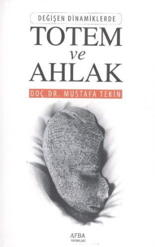 Totem ve Ahlak Mustafa Tekin