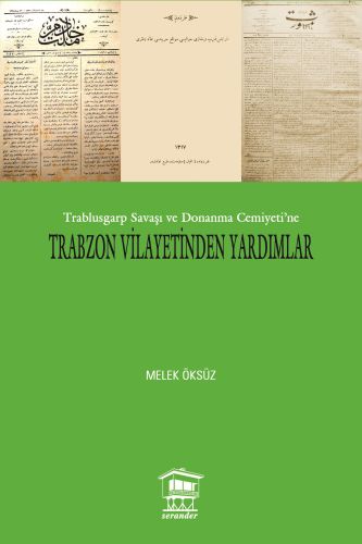 Trablusgarp Savaşı ve Donanma Cemiyeti Trabzon Vilayetinden Yardımlar 