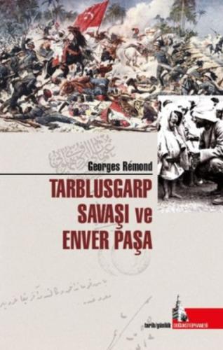 Trablusgarp Savaşı ve Enver Paşa %12 indirimli Georges Remond