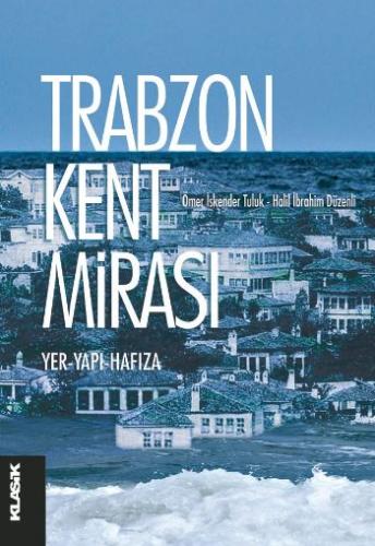 Trabzon Kent Mirası Yer-Yapı-Hafıza %12 indirimli Kolektif