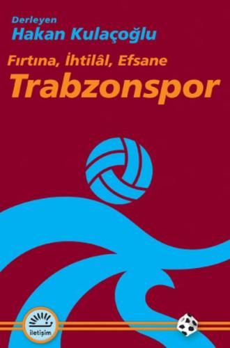 Trabzonspor Fırtına, İhtilâl, Efsane %10 indirimli Hakan Kulaçoğlu