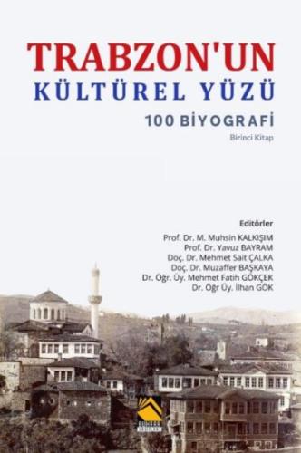 Trabzonun Kültürel Yüzü - 100 Biyografi %18 indirimli M. Muhsin Kalkış