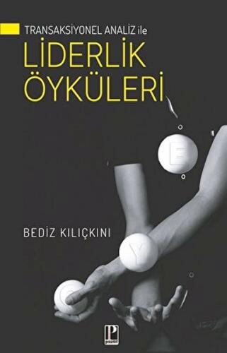 Transaksiyonel Analiz İle Liderlik Öyküleri %13 indirimli Bediz Kılıçk