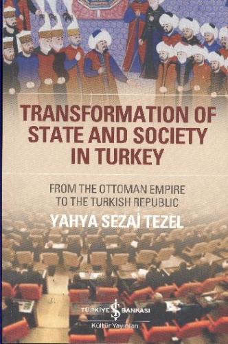 Transformation Of State And Society in Turkey %31 indirimli Yahya Seza