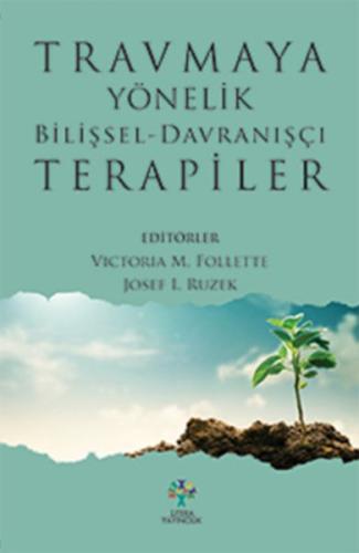 Travmaya Yönelik Bilişsel - Davranışçı Terapiler Josef I. Ruzek - Vict