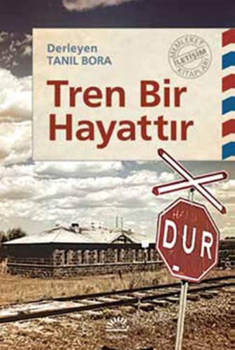 Tren Bir Hayattır %10 indirimli Tanıl Bora