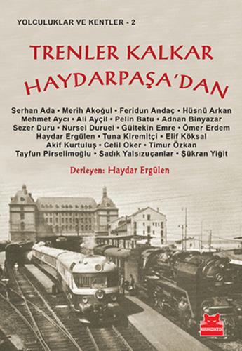 Trenler Kalkar Haydarpaşadan %14 indirimli Haydar Ergülen