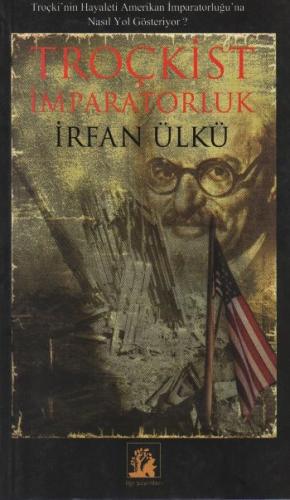 Troçkist İmparatorluk %33 indirimli İrfan Ülkü