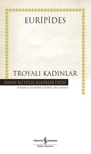 Troyalı Kadınlar - Hasan Ali Yücel Klasikleri (Ciltli) %31 indirimli E