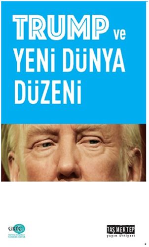 Trump ve Yeni Dünya Düzeni Mustafa Önsay