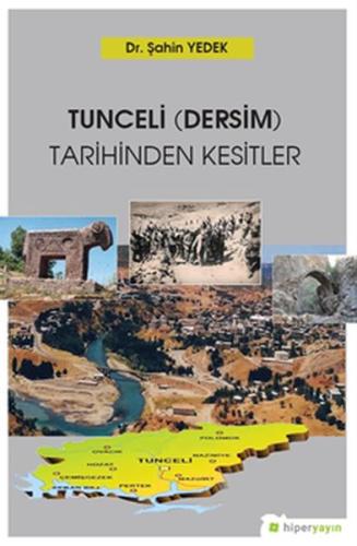 Tunceli (Dersim) Tarihinden Kesitler %15 indirimli Şahin Yedek