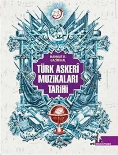 Türk Askeri Muzikaları Tarihi %12 indirimli Mahmut Ragıp Gazimihal