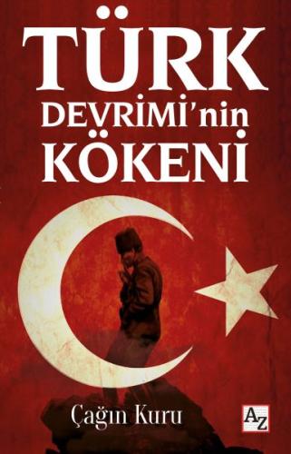 Türk Devrimi’nin Kökeni %23 indirimli Çağın Kuru