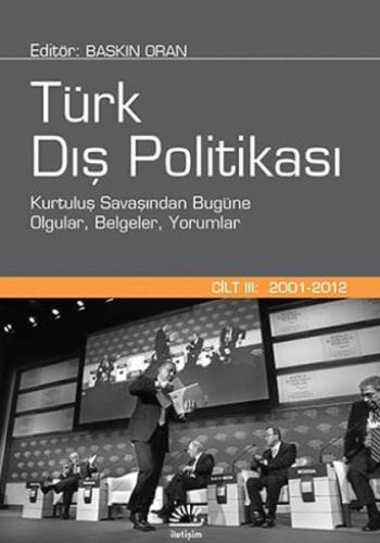 Türk Dış Politikası Cilt: III (2001-2012) %10 indirimli Baskın Oran