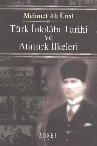 Türk İnkılabı Tarihi ve Atatürk İlkeleri %3 indirimli Mehmet Ali Ünal