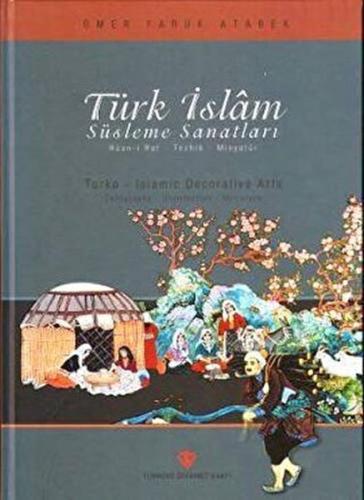 Türk İslam Süsleme Sanatları %13 indirimli Ömer Faruk Atabek