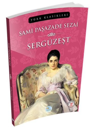 Türk Klasikleri - Sergüzeşt %35 indirimli Sami Paşazade Sezai