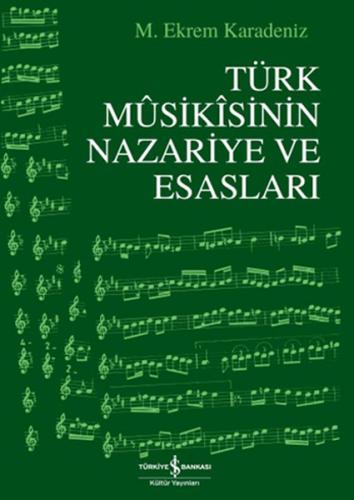 Türk Musikısinin Nazariye ve Esasları %31 indirimli M. Ekrem Karadeniz