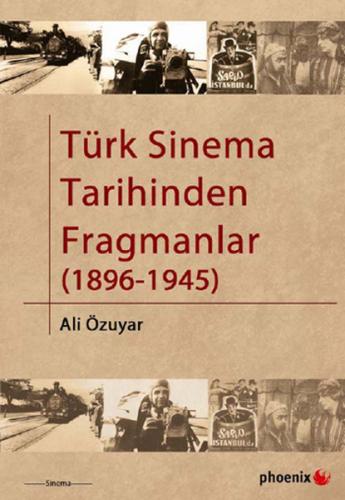 Türk Sinema Tarihinden Fragmanlar (1896-1945) %14 indirimli Ali Özuyar