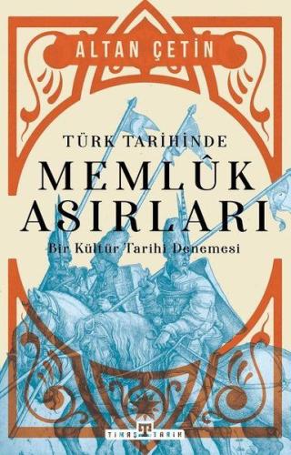 Türk Tarihinde Memluk Asırları - Bir Kültür Tarihi Denemesi %15 indiri