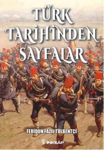 Türk Tarihinden Sayfalar %15 indirimli Feridun Fazıl Tülbentçi