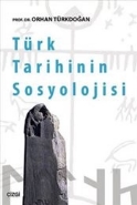 Türk Tarihinin Sosyolojisi %23 indirimli Orhan Türkdoğan