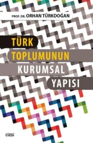 Türk Toplumunun Kurumsal Yapısı %23 indirimli Orhan Türkdoğan