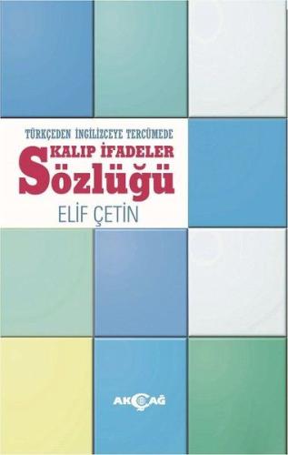 Türkçeden İngilizceye Tercümede Kalıp İfadeler Sözlüğü %15 indirimli E