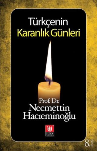 Türkçenin Karanlık Günleri %14 indirimli Necmettin Hacıeminoğlu