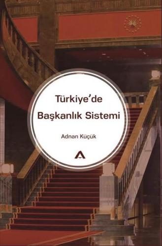 Türkiye’de Başkanlık Sistemi %3 indirimli Adnan Küçük