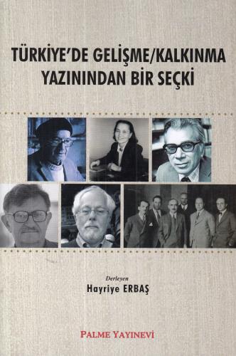 Türkiye de Gelişme Kalkınma Yazınından Bir Seçki %20 indirimli Hayriye