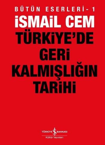 Türkiye’de Geri Kalmışlığın Tarihi %31 indirimli İsmail Cem