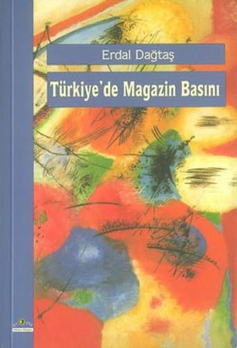 Türkiye’de Magazin Basını %10 indirimli Erdal Dağtaş