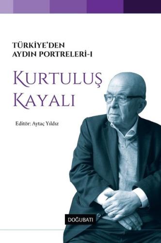 Türkiye’den Aydın Portreleri 1 - Kurtuluş Kayalı %10 indirimli Aytaç Y