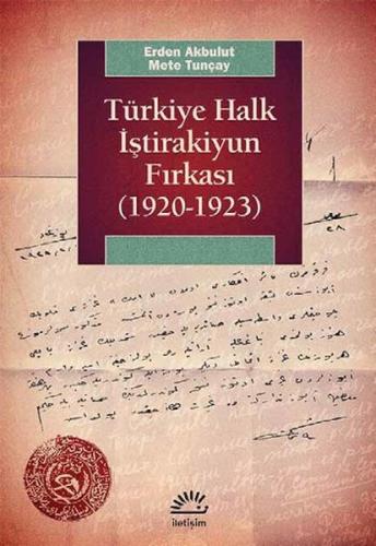 Türkiye Halk İştirakiyun Fırkası (1920-1923) Mete Tunçay