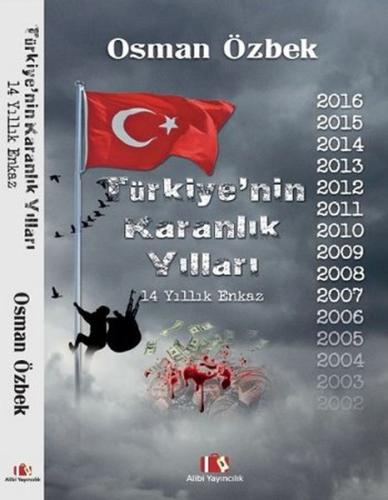 Türkiye’nin Karanlık Yılları 14 Yıllık Enkaz %18 indirimli Osman Özbek