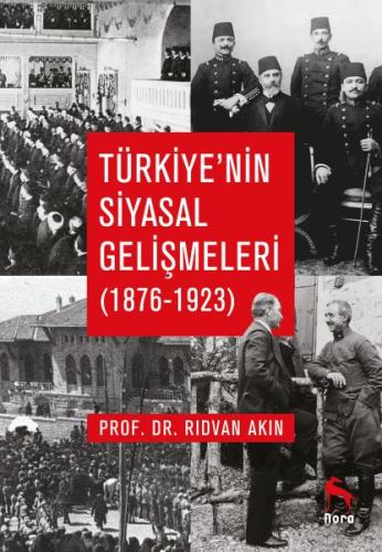 Türkiye’nin Siyasal Gelişmeleri (1876-1923) %10 indirimli Rıdvan Akın